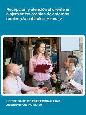 cover image of MF1043_2--Recepción y atención al cliente en alojamientos propios de entornos rurales y/o naturales